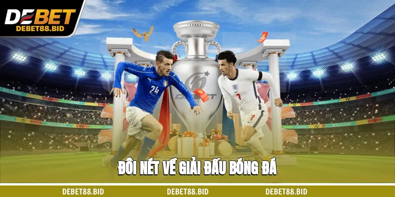 Đôi nét về giải đấu bóng đá