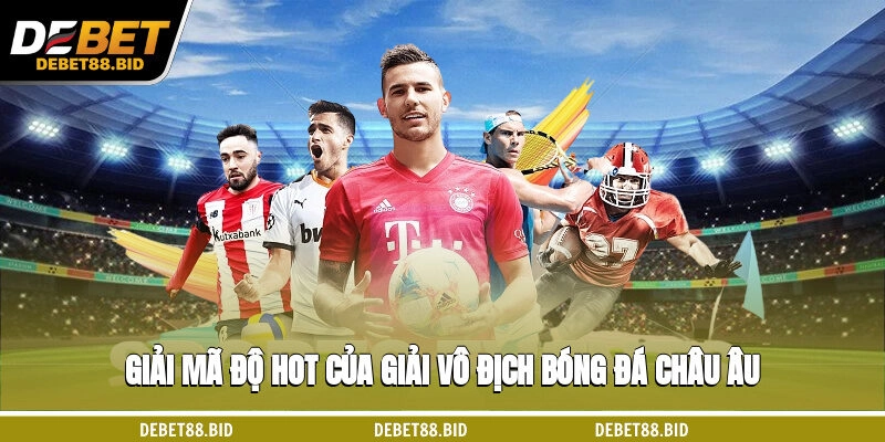 Giải mã độ hot của giải vô địch bóng đá châu Âu