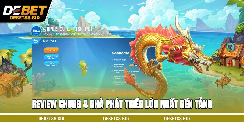 Review chung 4 nhà phát triển lớn nhất nền tảng